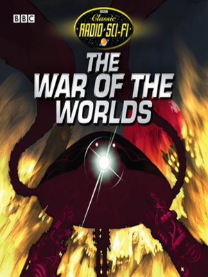 cover image of The War of the Worlds (Classic Radio Sci-Fi)